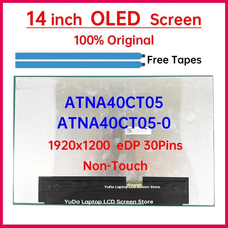 

14-дюймовый OLED ЖК-экран для ноутбука ATNA40CT05 ATNA40CT05-0 Замена матричной панели дисплея 1920x1200 WUXGA eDP 30 контактов без сенсорного экрана