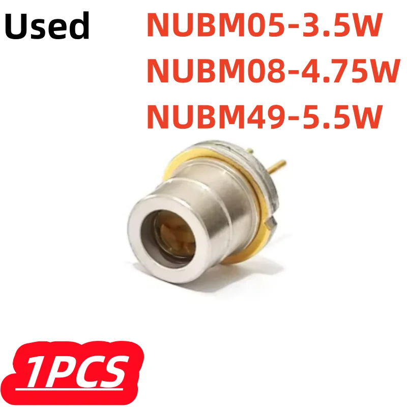 1Pcs/lot Used NUBM49-5.5W NUBM08-4.75W NUBM05-3.5W Blue 9mm 450nm Laser Diode