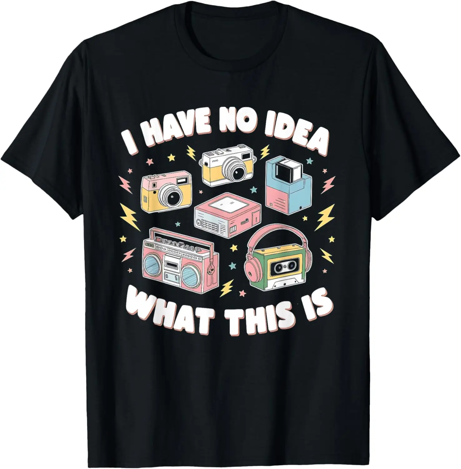 I Have No Idea What This Is Men Women Kids 70s 80s 90s Funny T-Shirt