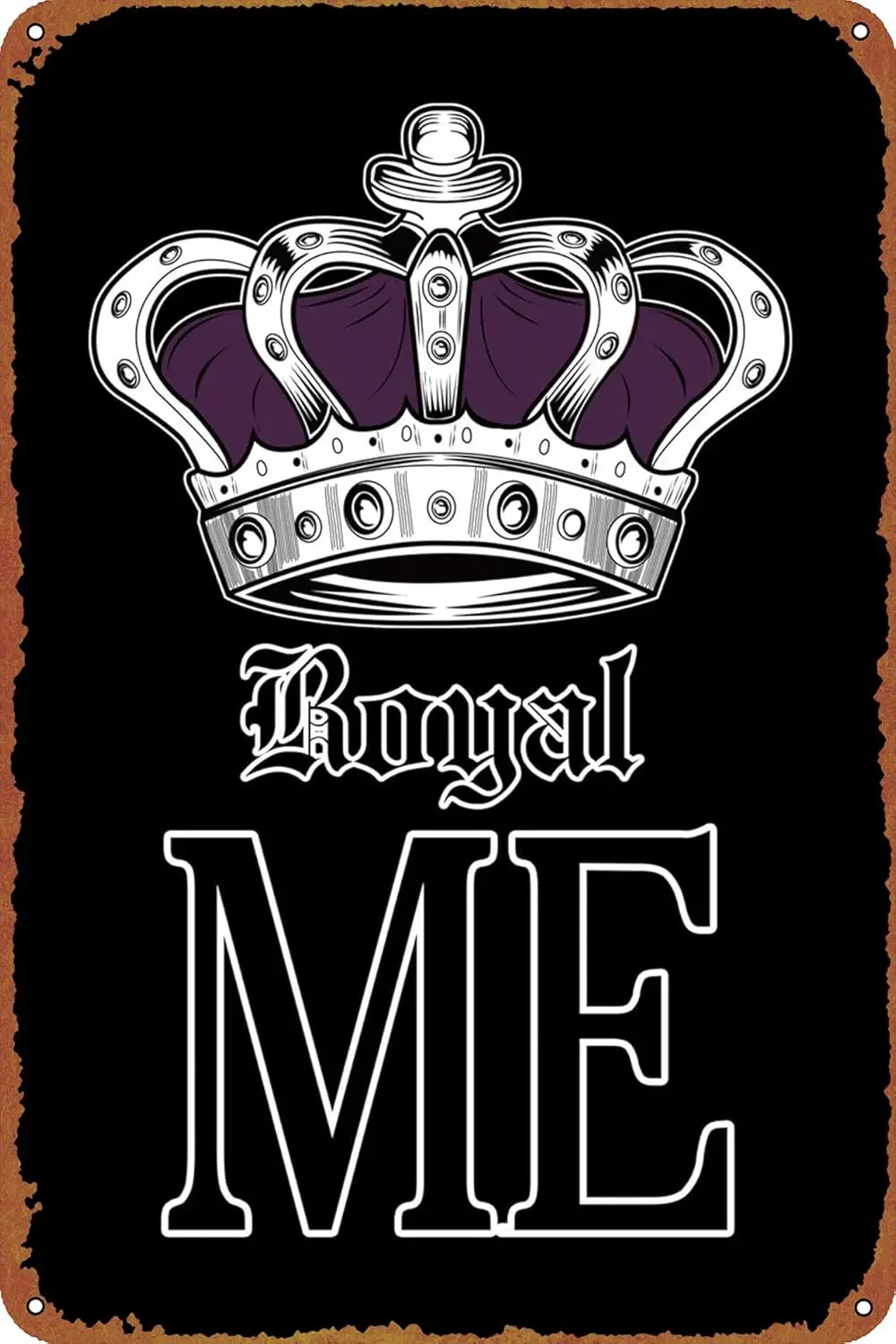 Royal Me Purple Poster Retro Metal Tin Sign Vintage Wall Decor Signs Metal Poster 8x12 Inch 1pc sign sign