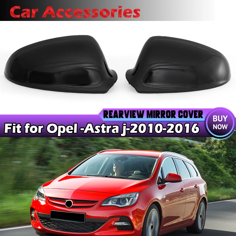 Gloss Black Mirror Cover For Opel Vauxhall Holden Astra J Hatchback 5dr Coupe 3dr Estate 2010-2016 Door Wing Mirror Cap