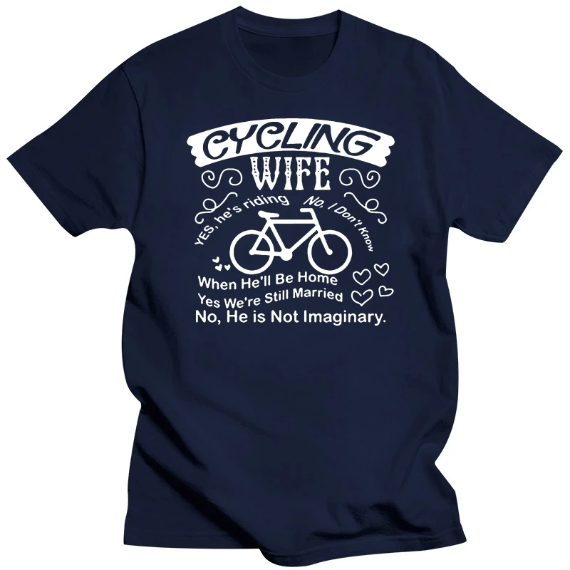 Cycling Wife Yes Hes Riding No I Dont Know When He T-Shirt Man Humor Men T Shirts O-Neck Solid Color Tee Top