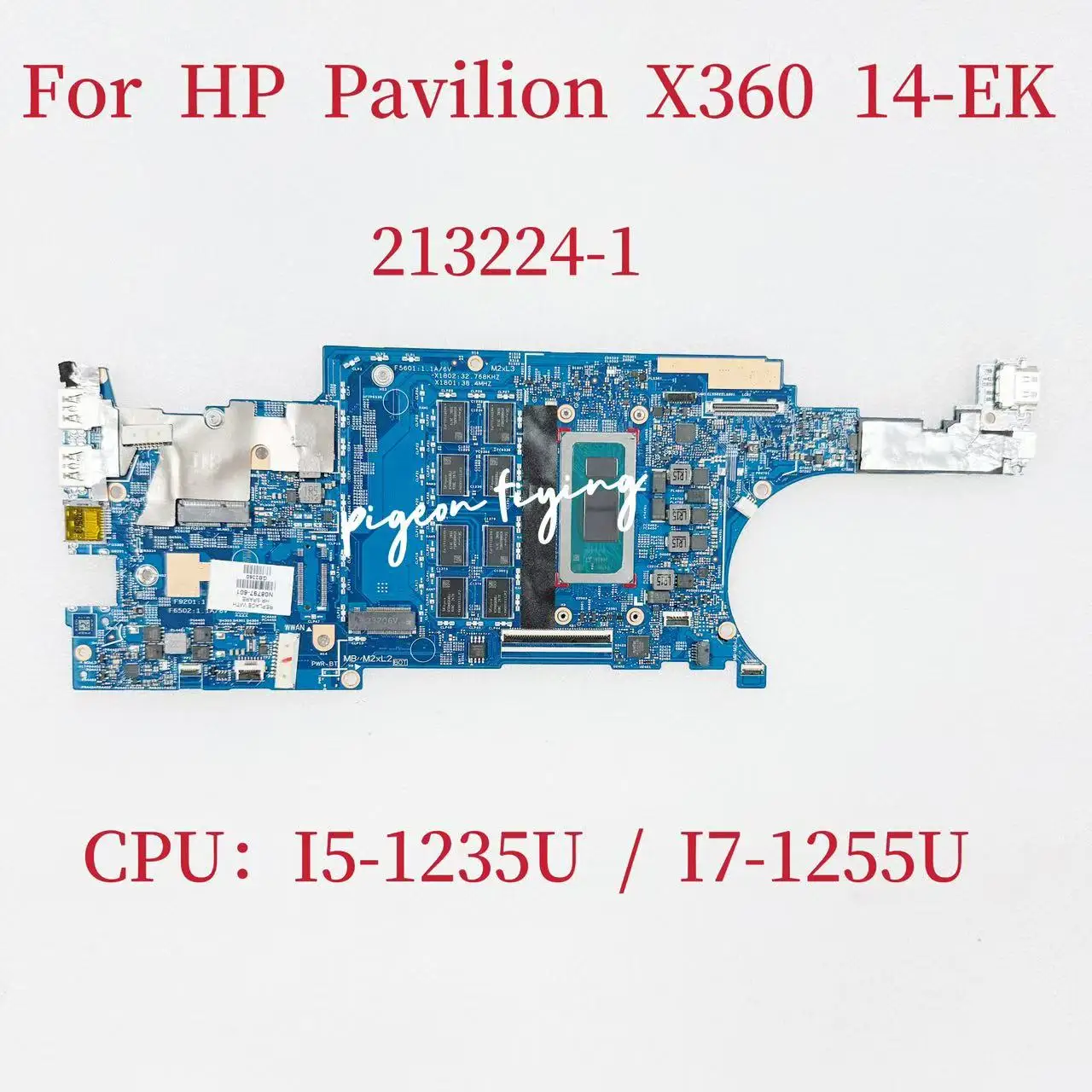 

213224-1 Mainboard For HP Pavilion X360 14-EK Laptop Motherboard CPU :I5-1235U I7-1255U With RAM:8G /16G N08797-601 100% Test OK