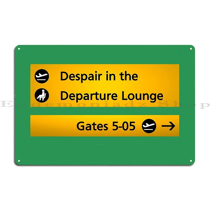 Despair In The Departure Lounge Metal Signs Printing Vintage Club Bar Design Cinema Tin Sign Poster