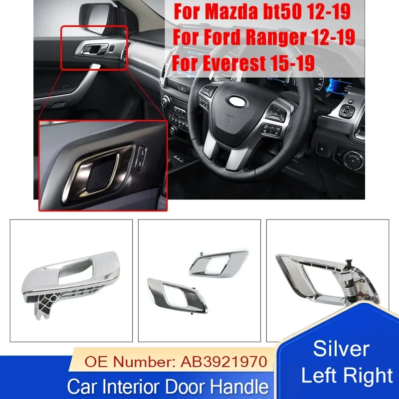 

Chrome Matte Interior Door Handle For Ford Ranger 2012-2019 Everest 2015-2019 Mazda BT50 C051 AB3921970AB AB3921971AB