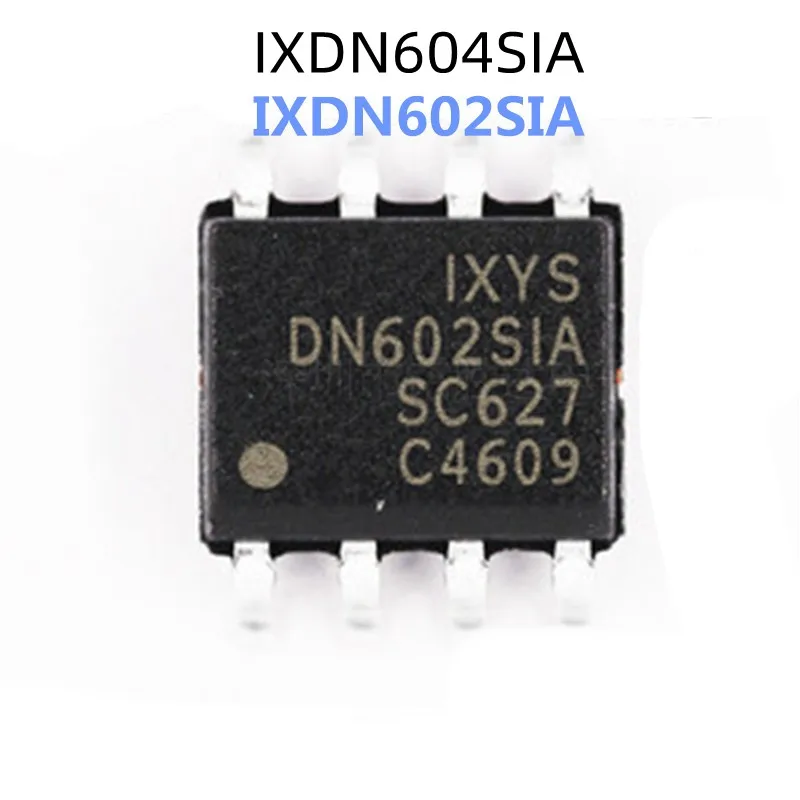 

10Pcs/Lot IXDN602SIA DN602SIA IXDN604SIA DN604SIA SOP8 New Chip