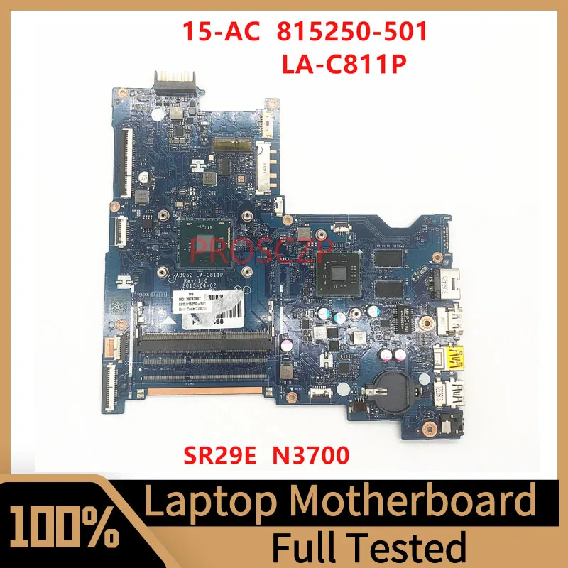 Placa base para portátil HP 15-AC, LA-C811P con SR29E, N3700, CPU 815250, probada completamente, buena, 815250-001, 501-815250, 601-100%