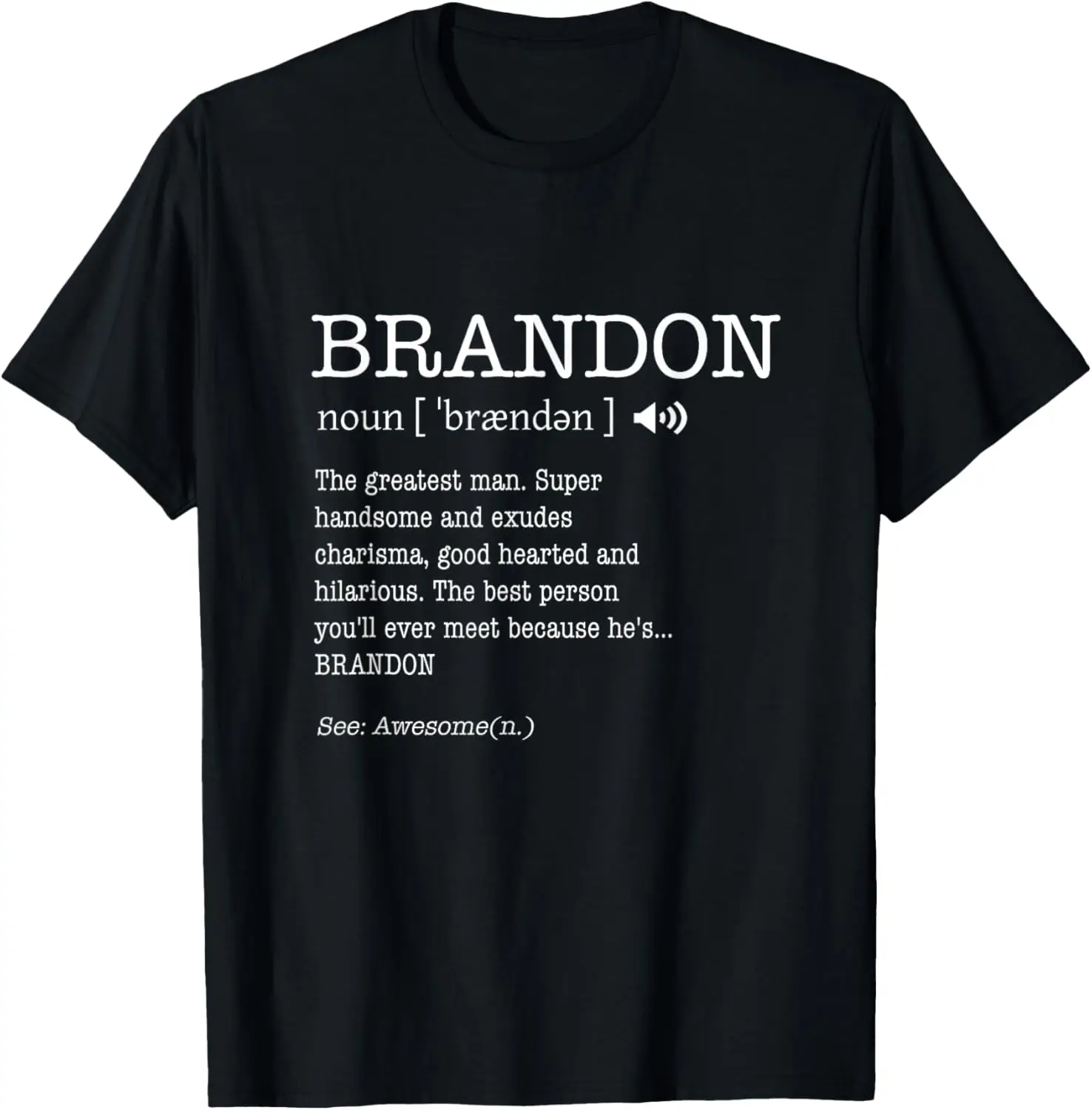 

Name Is Brandon Funny Man Definition Personalized T-Shirt