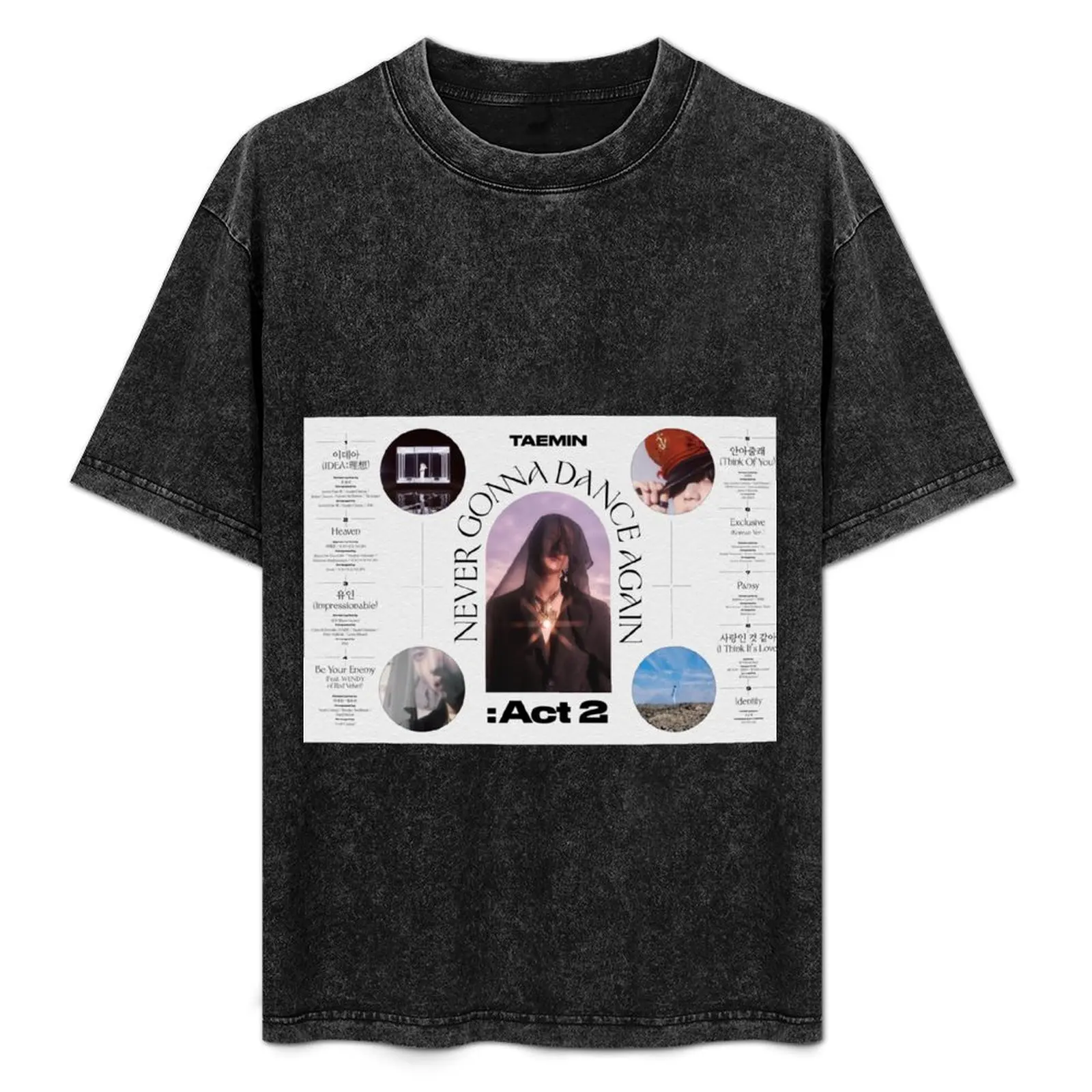 

SHINee TAEMIN NEVER GONNA DANCE AGAIN: ACT 2 - IDEA T-Shirt man t shirt graphic mens graphic t shirts T-Shirt