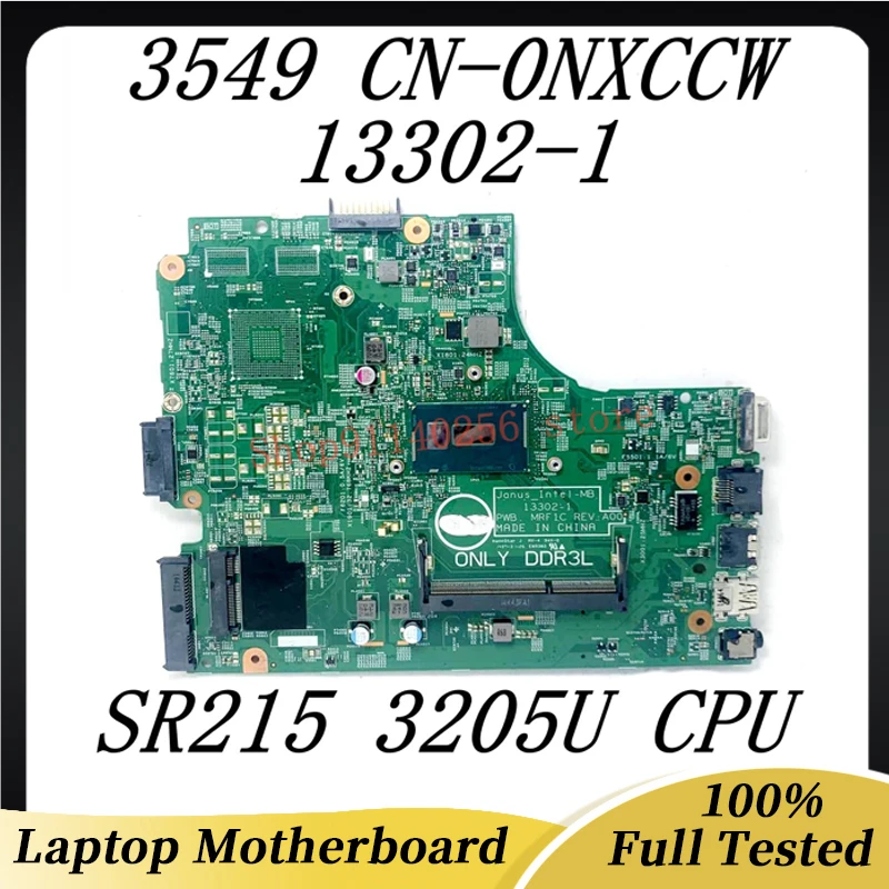 

Mainboard CN-0NXCCW 0NXCCW NXCCW For Dell 3549 Laptop Motherboard 13302-1 With SR215 3205U CPU 100% Fully Tested Working Well