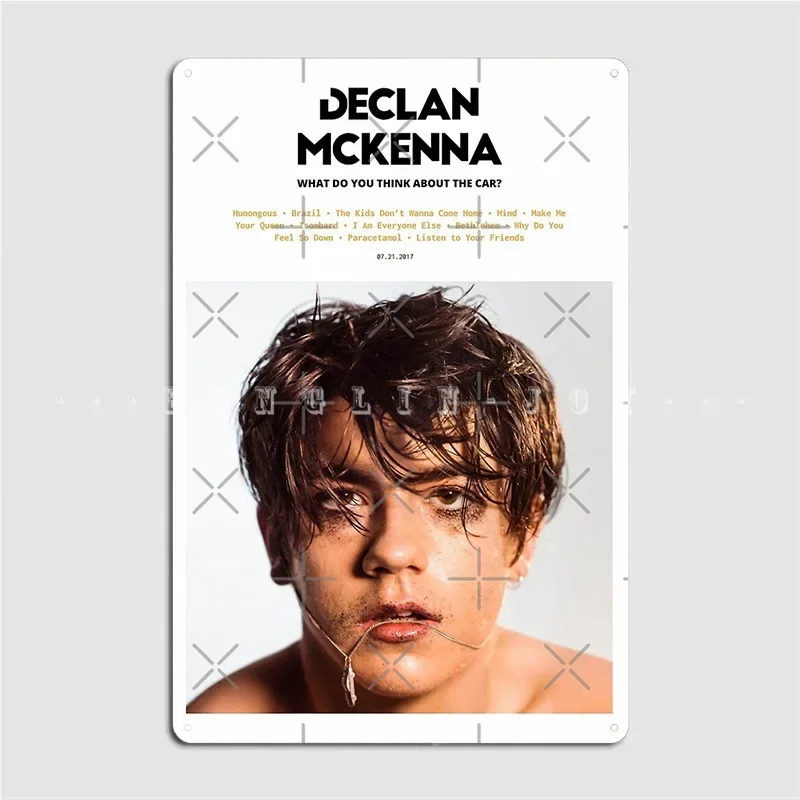 Declan Mckenna What Do You Think About The Car Metal Sign Design Cinema Garage Cave Pub Mural Painting Tin Sign Posters