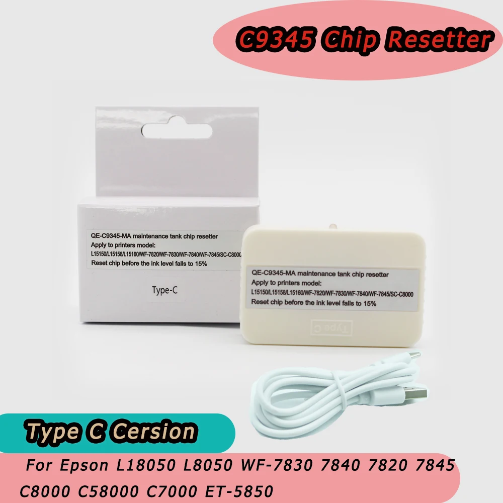 C9345 Chip Resetter For Epson L18050 L8050 WF-7830 7840 7820 7845 C8000 C58000 C7000 ET-5850 Maintenance Tank Type C or Battery