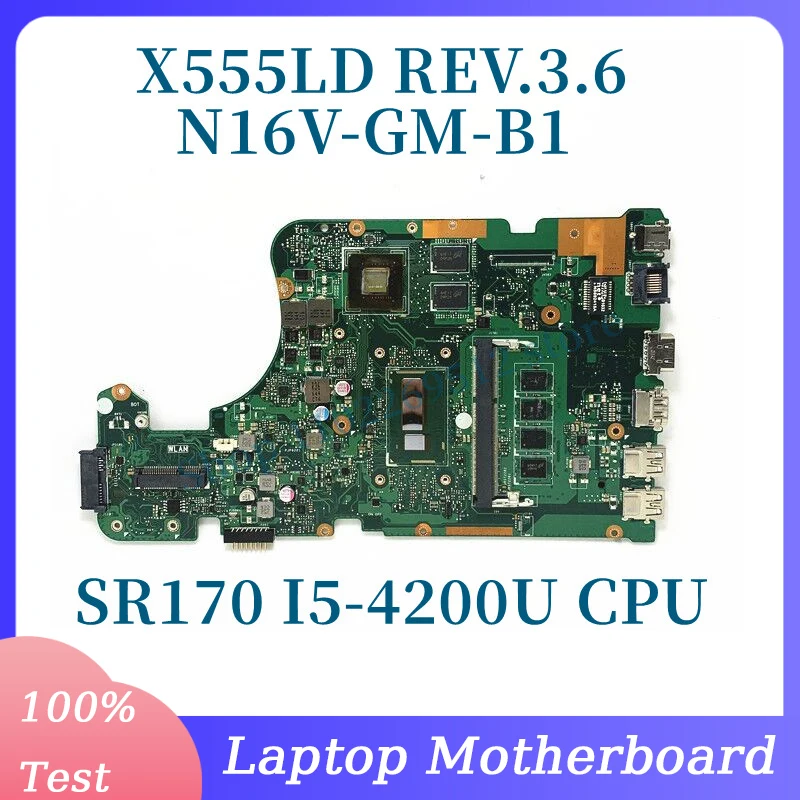 

X555LD REV.3.6 With SR170 I5-4200U CPU Mainboard For ASUS X555LD Laptop Motherboard N16V-GM-B1 100% Full Tested Working Well