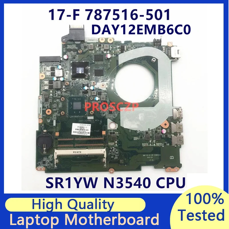 HP 17-F 15-F 노트북 마더보드용 787516-001 787516-501 787516-601 SR1YW N3540 CPU DAY12EMB6C0 N15S-GM-S-A2 100% 테스트 완료