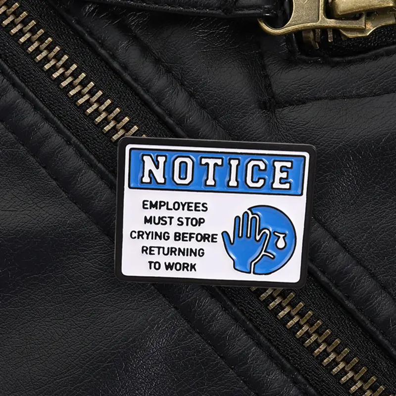 Employees Must Stop Crying Notice Enamel Pin Retro Office Humor Brooch Blue White Minimalist Sign for Coworkers and Friends