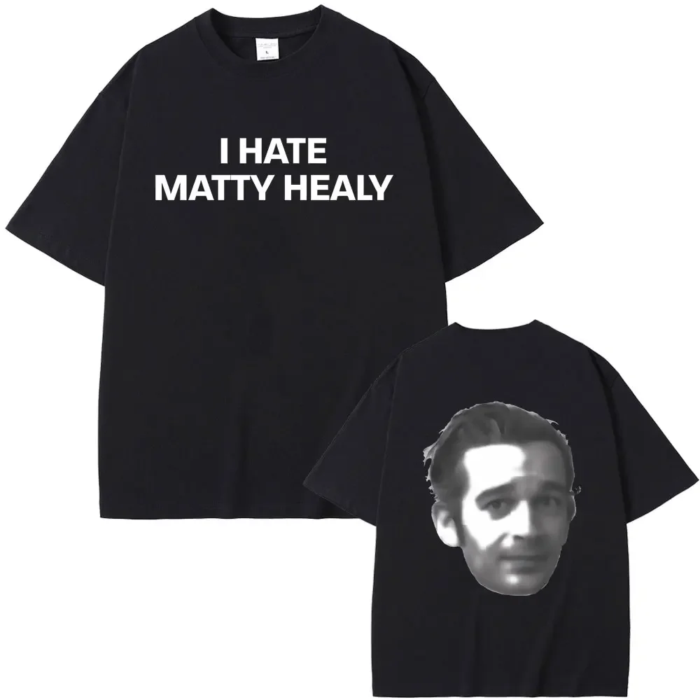 I Hate Matty Healy Graphic T-shirt Men Women Gothic Vintage Streetwear British Indie Alternative Rock Band The 1975 Print Tees