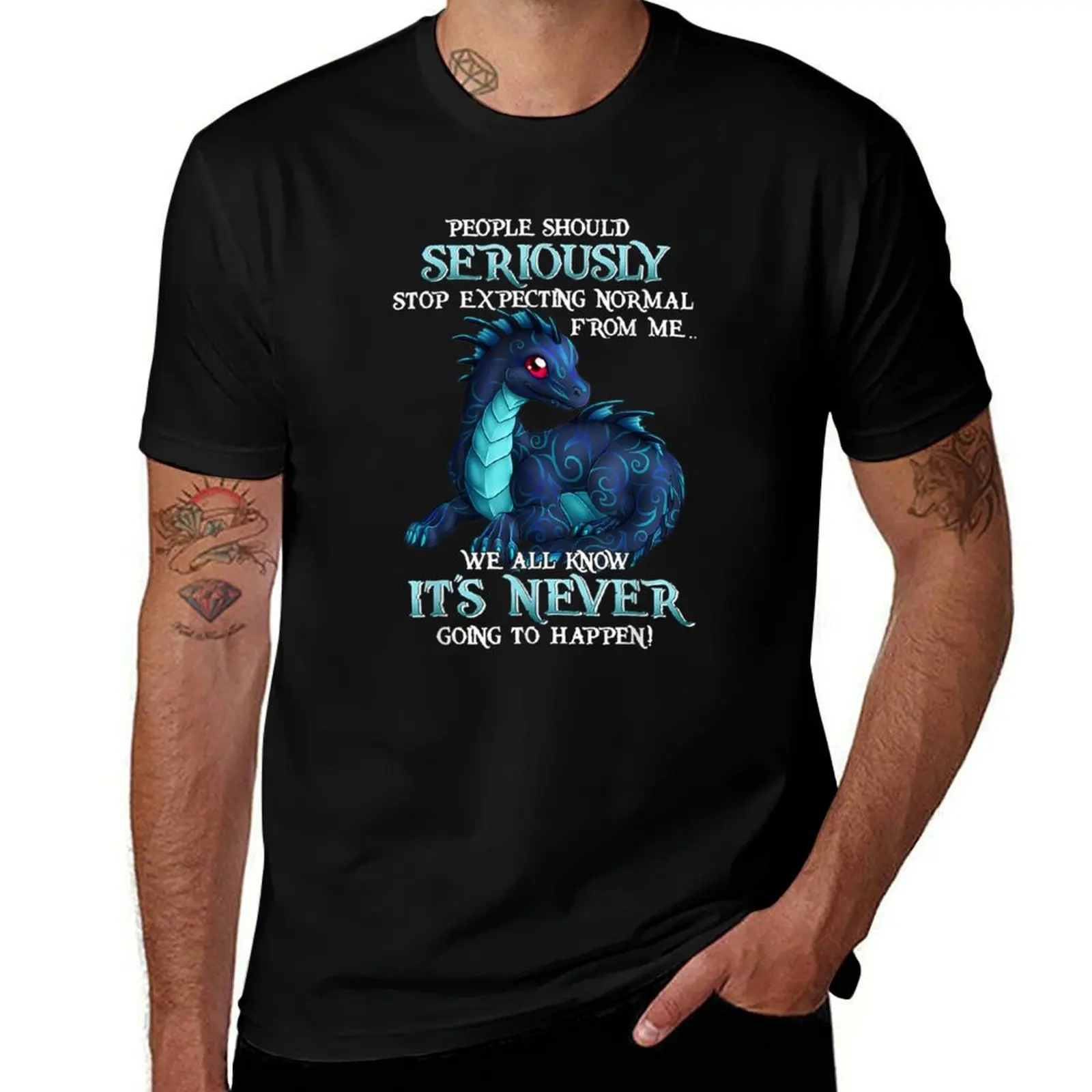 People Should Seriously Stop Expecting Normal From Me T-Shirt Big Size Short Sleeve Casual Top