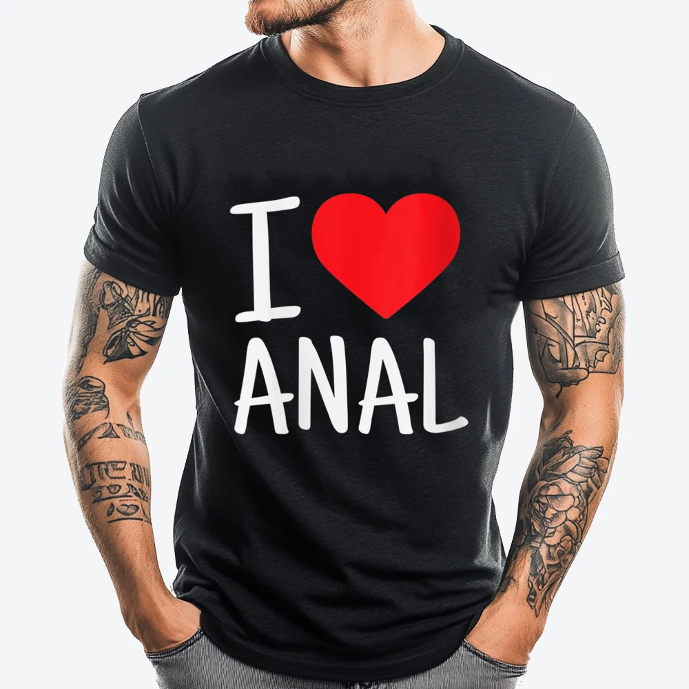 

Womens I Love Anal Butt Sex Graphic T Shirts Men High Quality Brand T Shirt Male Men's Shirt Cinco de Mayo