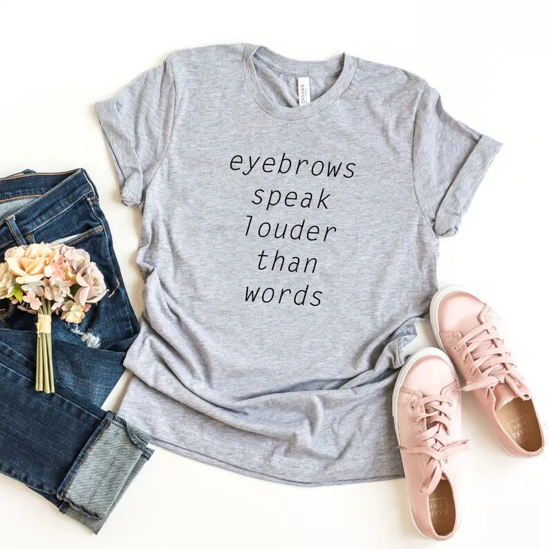 Skuggnas Eyebrows Speak Louder Than Words T-shirt Fashion Cotton tshirts Short Sleeved Tumblr Summert shirt Party t shirt