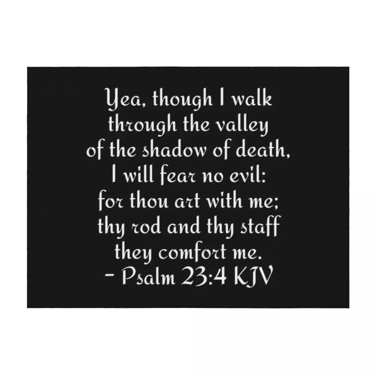 

Psalm 23:4 KJV - White Print Throw Blanket Sofa Travel Plaid on the sofa Quilt Blankets