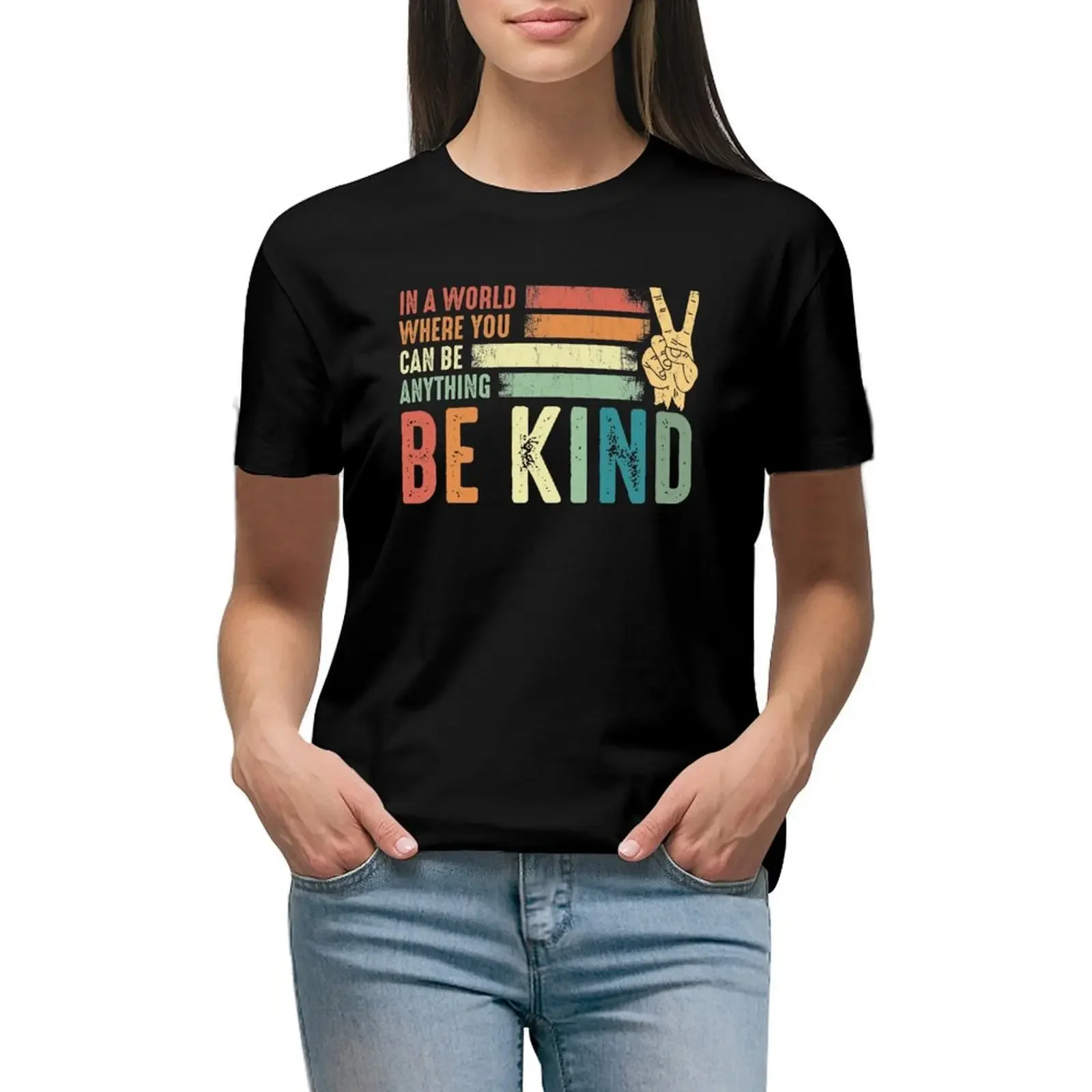 

In a world where you can be anything be kind kindness inspirational gifts Peace hand sign T-Shirt funnys Woman fashion