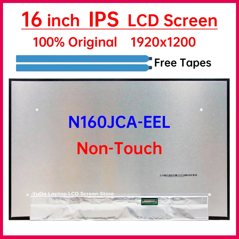 

16 Inch IPS Laptop LCD Screen N160JCA EEL N160JCA-EEL Display Matrix Panel Replacement 1920x1200 eDP 30 Pins Non-Touch