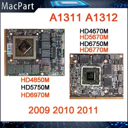 Original HD4670M HD5670M HD6750M HD6770M HD4850M HD5750M HD6970M For iMac A1311 A1312 Graphics Video Card 2009 2010 2011 Years