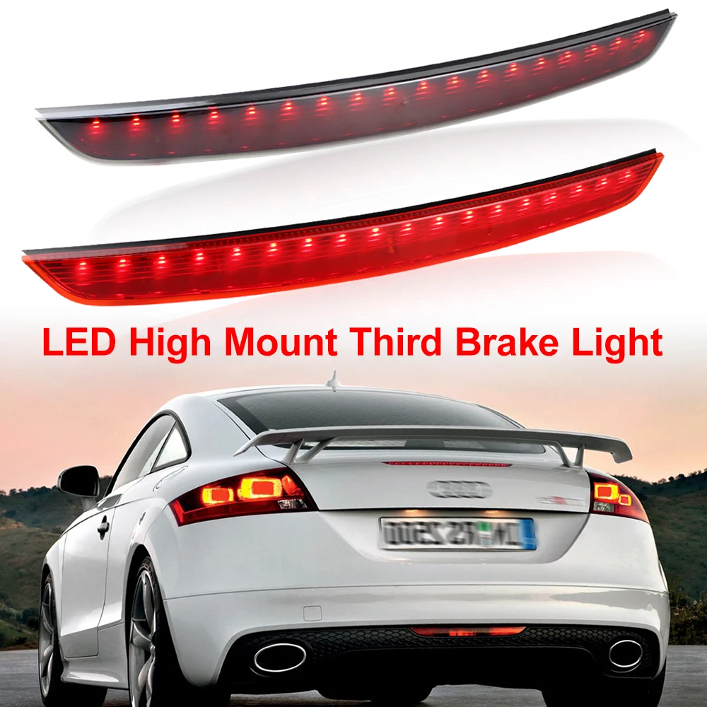 OEM:8J0945097 For Audi MK2 TT 8J 2007 2008 2009 2010 2011-2014 Third Brake Light Rear Tail Light Mount LED High Level Brake Lamp