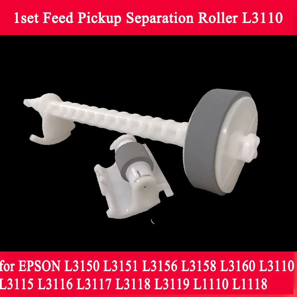 

1set Feed Pickup Separation Roller for EPSON L3110 L1110 L3150 L3151 L3156 L3117 L3118 L3119 L3158 L3160 L3115 L3116 printers