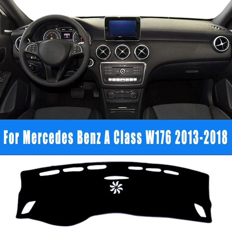 

For Mercedes Benz A Class W176 2013-2018 Car Dashboard Mat Dash Cover Pad Nonslip Cape Sunshade Accessories 2017 2016 2015 2014