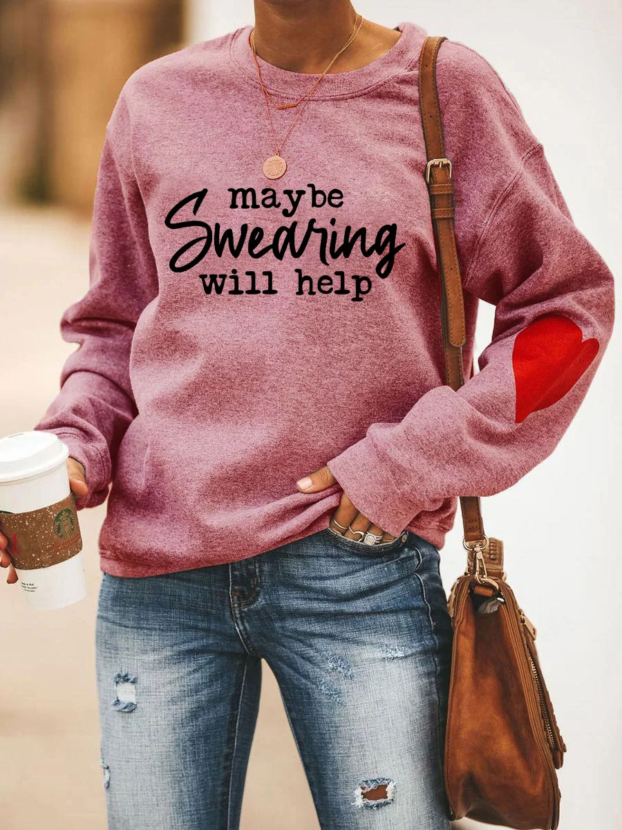 May Be Swearing Will Help Slogan Women Sweatshirt New Hot Sale Metropolis Casual Female Sweater Comfort Popular Girl Tops