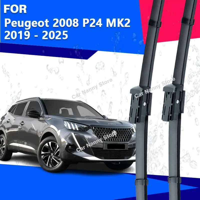 

Щетки лобового стекла для Peugeot 2008 P24 MK2 2019-2025, автомобильные дворники, аксессуары для лобового стекла, резиновая полоса 2020 2021