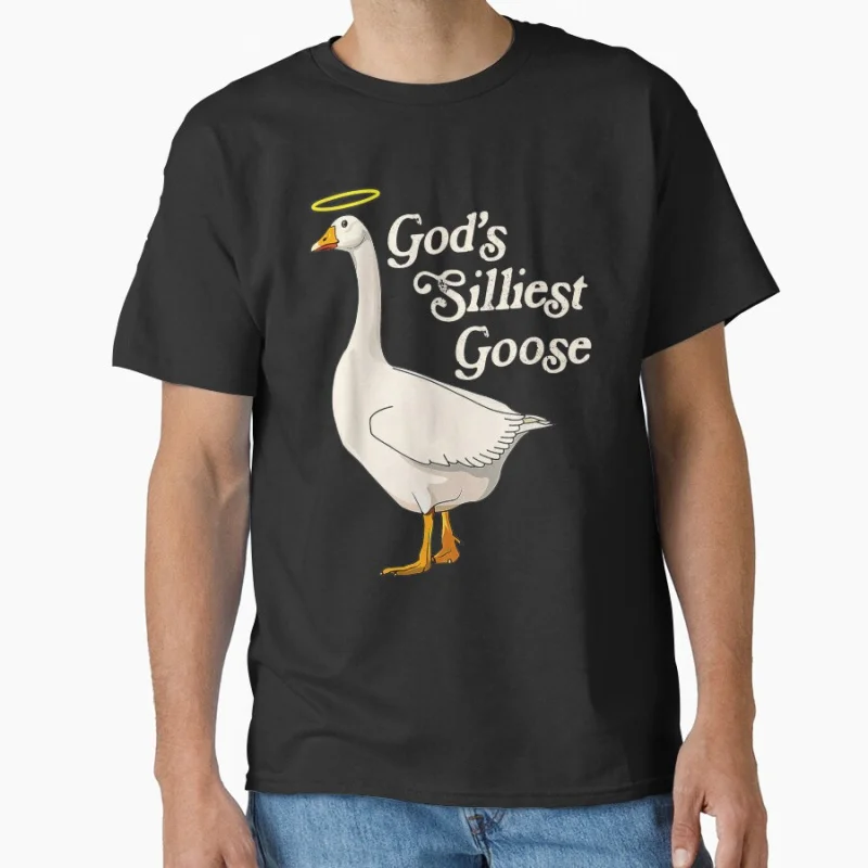 

Gods Silliest Goose Duck Funny Meme humor t shirt for men Large size Tops S-6XL 100% cotton printed Clothes
