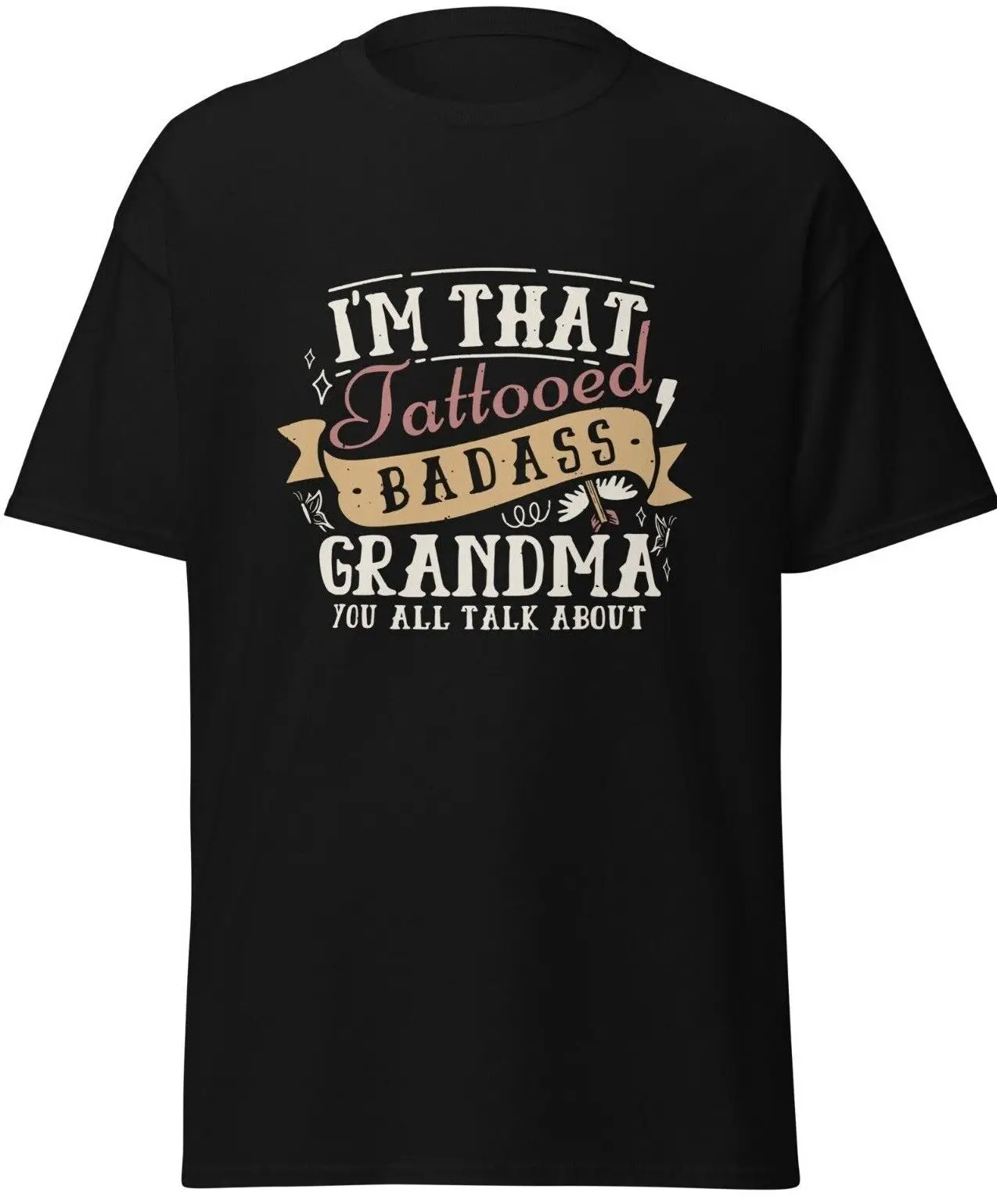 I'm That Tattooed Badass Grandma Funny T-Shirt Gift For Granny Grandmother Nana