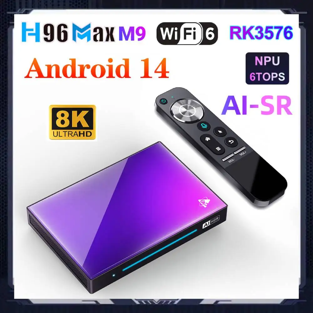 Super Resolution 8K Video Media Player H96 MAX M9 RK3576 Android 14 TV Box AI-SR PQ Quad Cortex A72 A53 Android 14.0 Wifi6 BT5.4