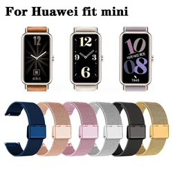 Correa de reloj para Huawei Watch Fit Mini, pulsera de Metal de acero inoxidable, Correa de repuesto para Mini Accesorios