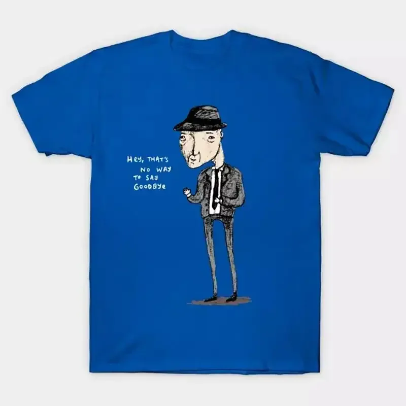 Leonard Cohen That's No Way To Say Goodbye T Shirt Full Size S 5XL SO653