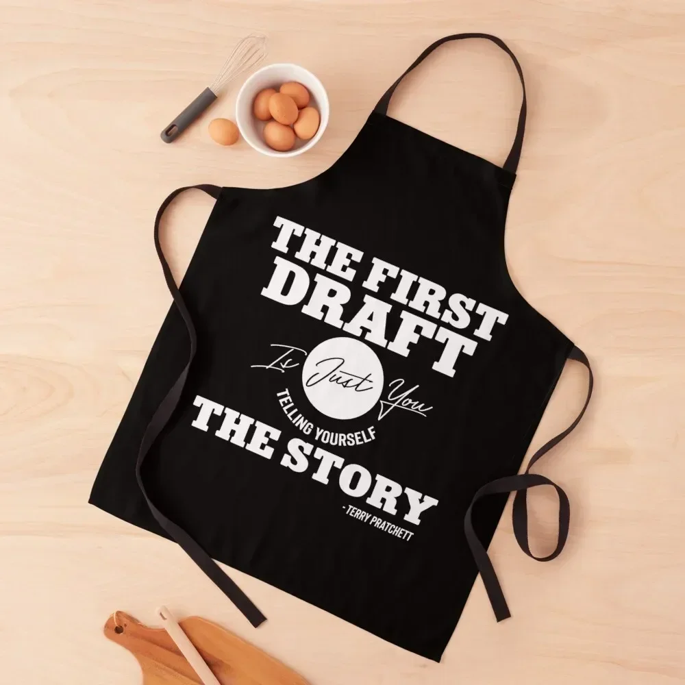 The First Draft Is Just You Telling Yourself The Story Apron Things For The Home waiter Kitchen Handle For Women Apron