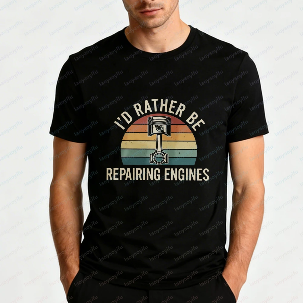 Vintage Mechanic Cotton Tee Retro Rather Be Repairing Engines Piston Graphic T-Shirt for Men Summer Casual Classic Camisetas