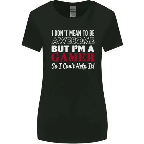 

I Dont Mean to Be but Im a Gamer Gaming Womens Wider Cut T-Shirt