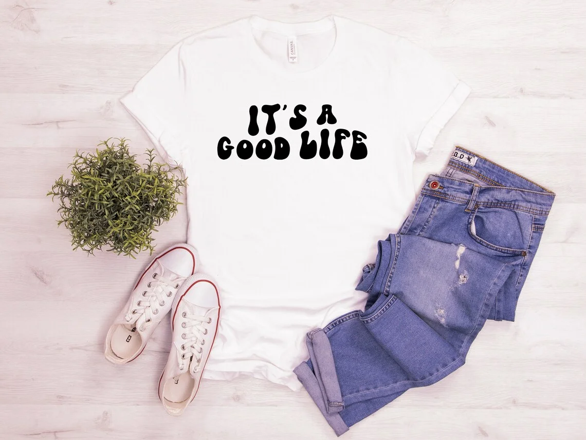 Skuggnas It's A Good Life T-shirt Positive Tee Motivational Shirt Gift for Friend Short Sleeved Fashion Cotton tshirts