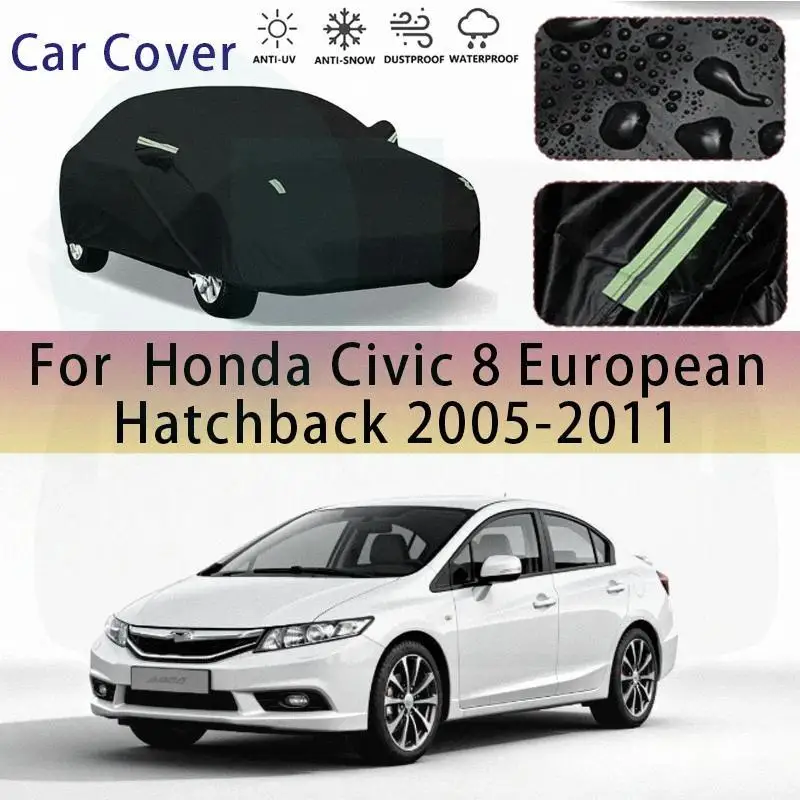 

Для HondaCivic8EuropeanHatchback20052011FullCarCoversOutdoorProtectionSnowSunshadeВодонепроницаемые пылезащитные автомобильные чехлы