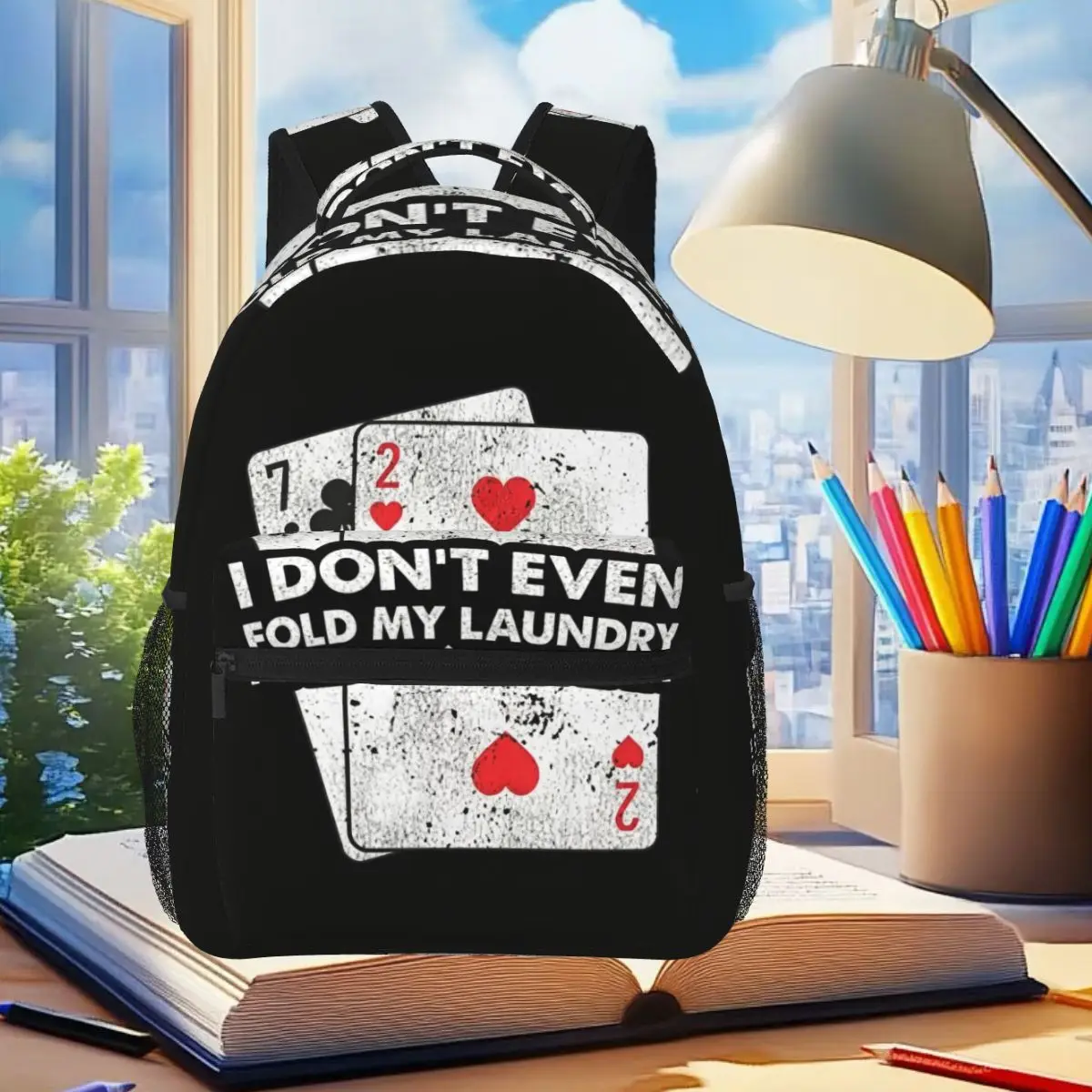 I Don't Even Fold My Laundry Poker Players Backpack Student Boys Girls BookBag Children School Bag Shoulder Bags for Men Women