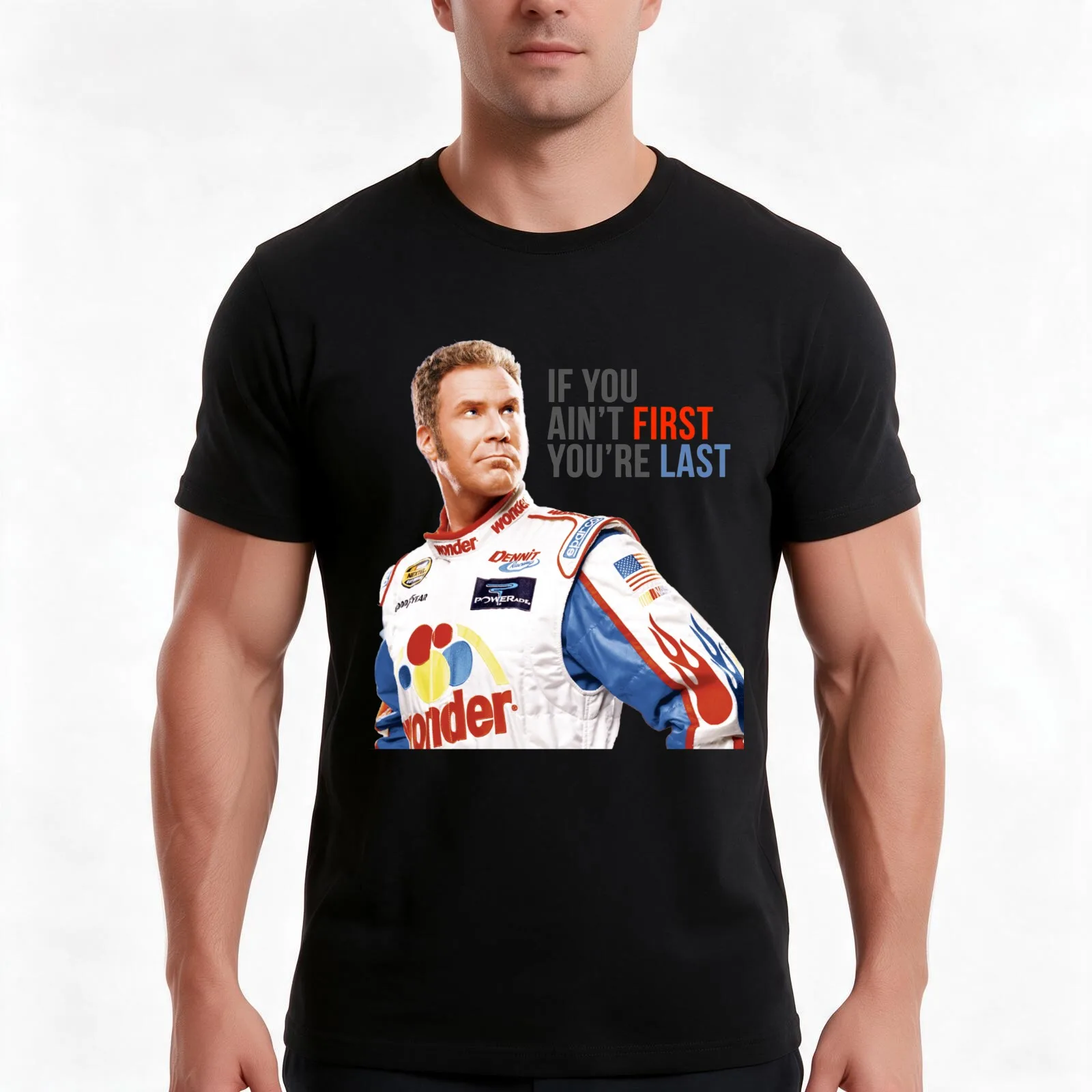 Will Ferrell Talladega Nights Ricky Bobby If You Ain'T First You'Re Last S T-Shirt, Summer Casual Cotton Tee, Unisex Men Women
