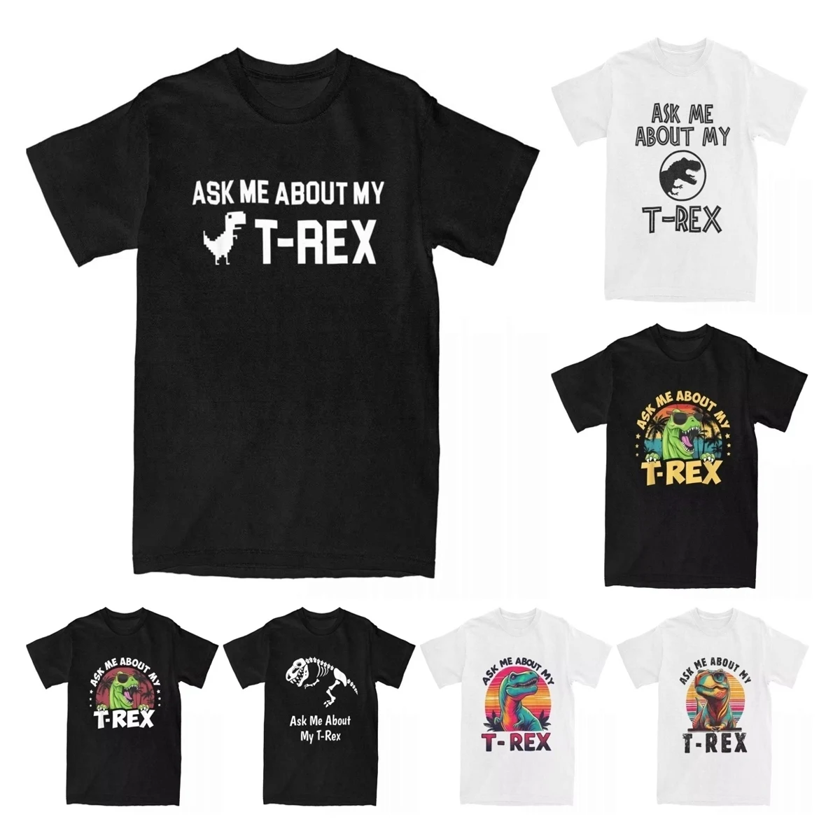 Ask Me About My T-Rex Funny Quote Dinosaur Skeleton T-Shirt Men Leisure Pure Cotton Tees Cool Tyrannosaurus T Shirts 6XL Tops