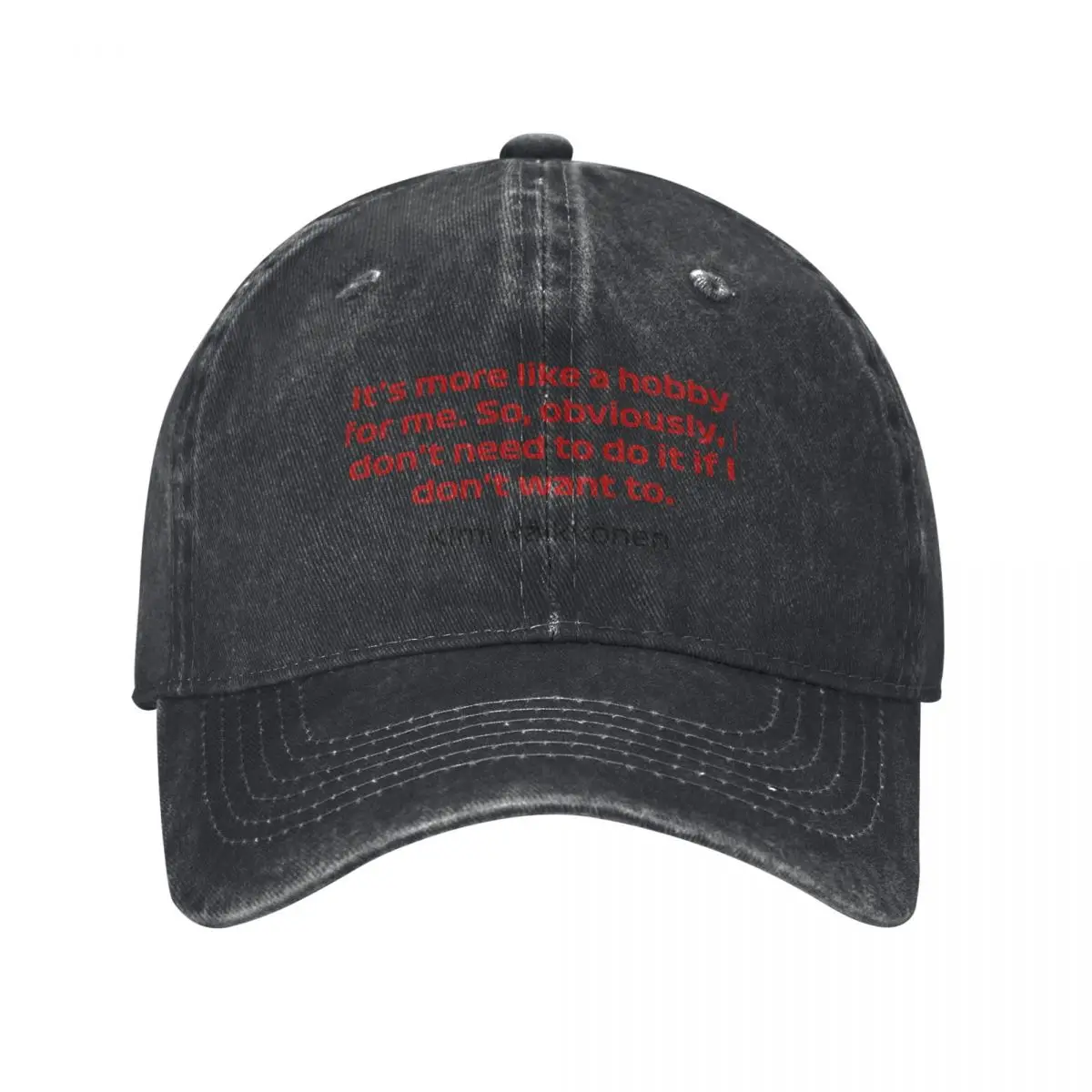 Kimi R?ikk?nen Its more like a hobby for me full quote Baseball Cap Beach Rugby Golf Wear Man Women's