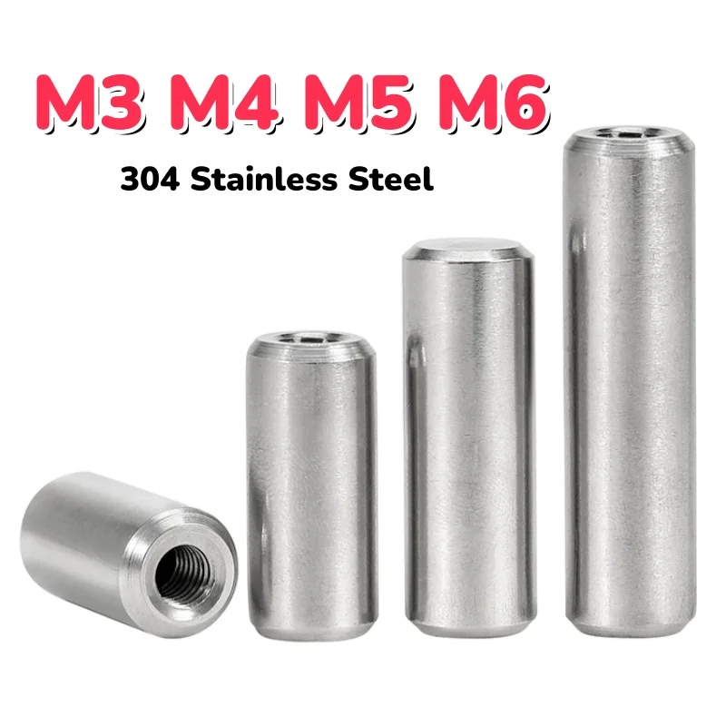 M3 M4 M5 M6 304 Stainless Steel Internal Thread Cylindrical Pin Single Hole Locating Dowel Pin