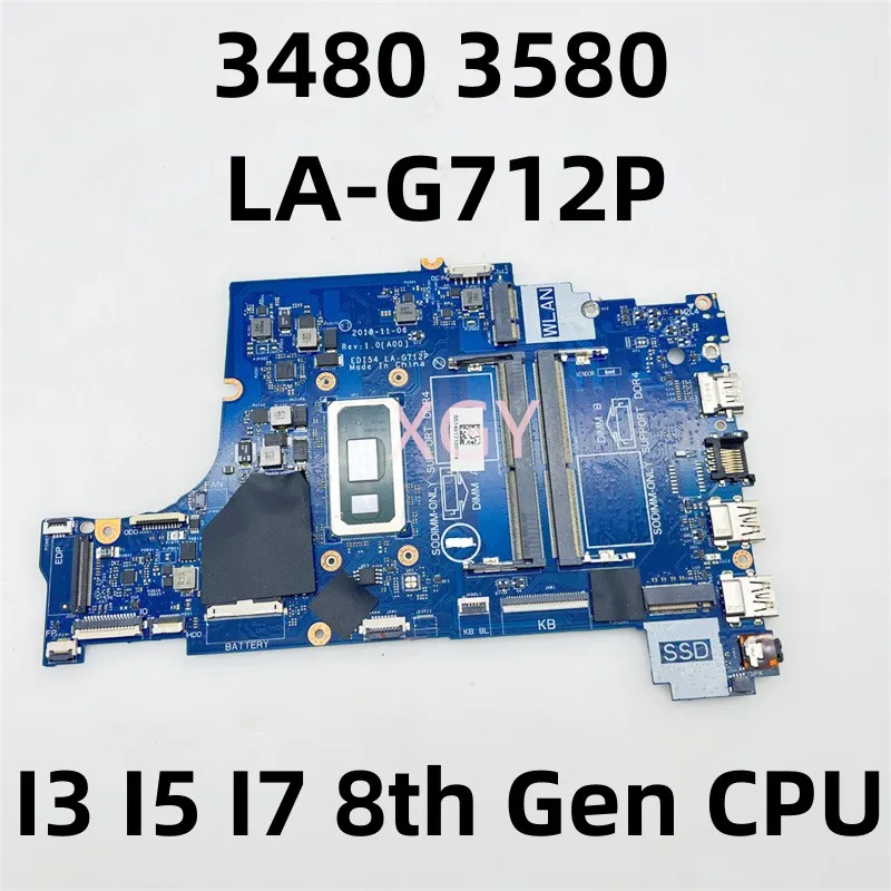 0TWYDT 0VFMW4 0CTMPR 014X91 FOR DELL Inspiron 3480 3580 Laptop Motherboard LA-G712P  I3 I5 I7 8th Gen CPU 100% Tested Perfectly