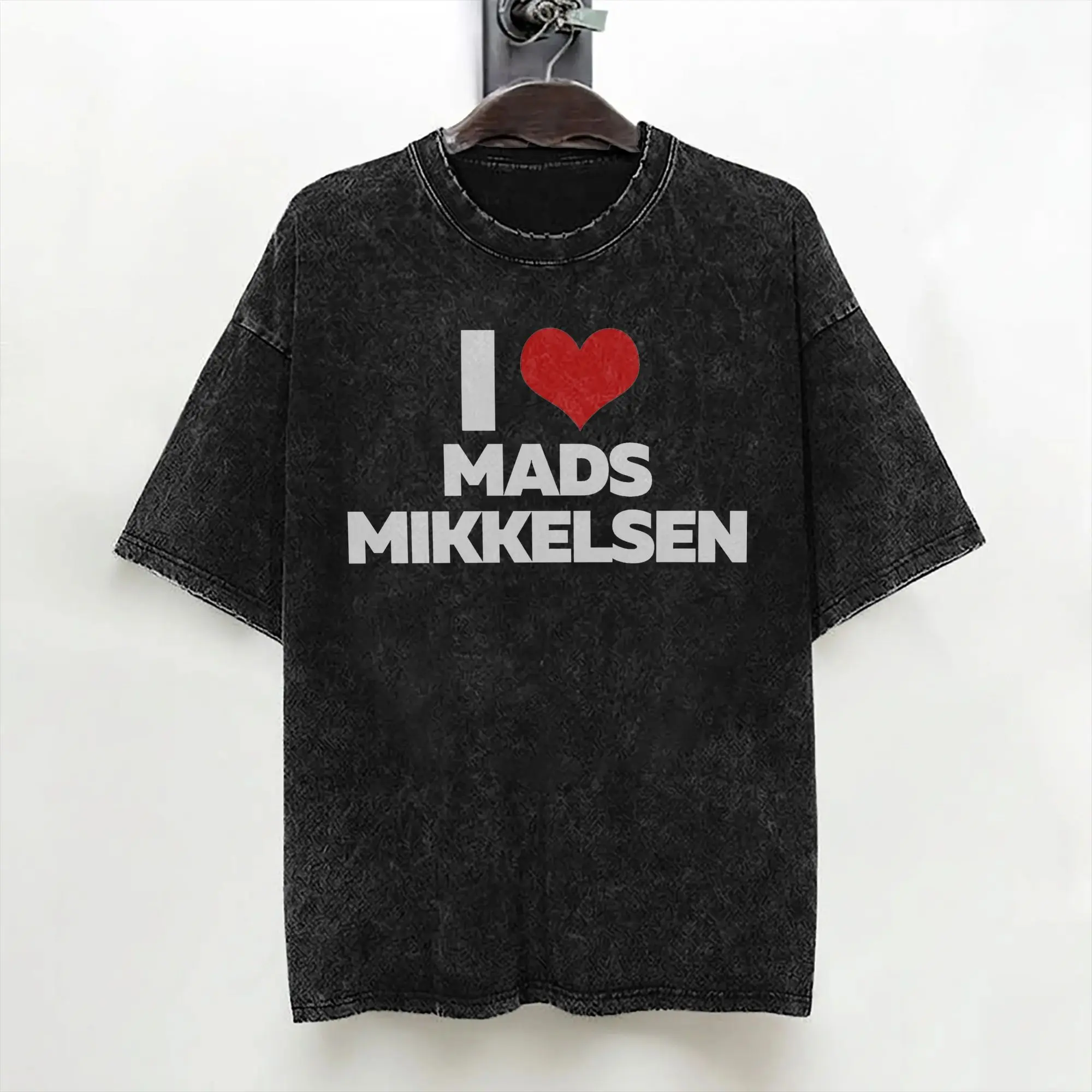 I Love Mads Mikkelsen T Shirt Washed 100% Cotton Harajuku T-Shirt  Fashion for Men Women Streetwear Summer Tee Shirt