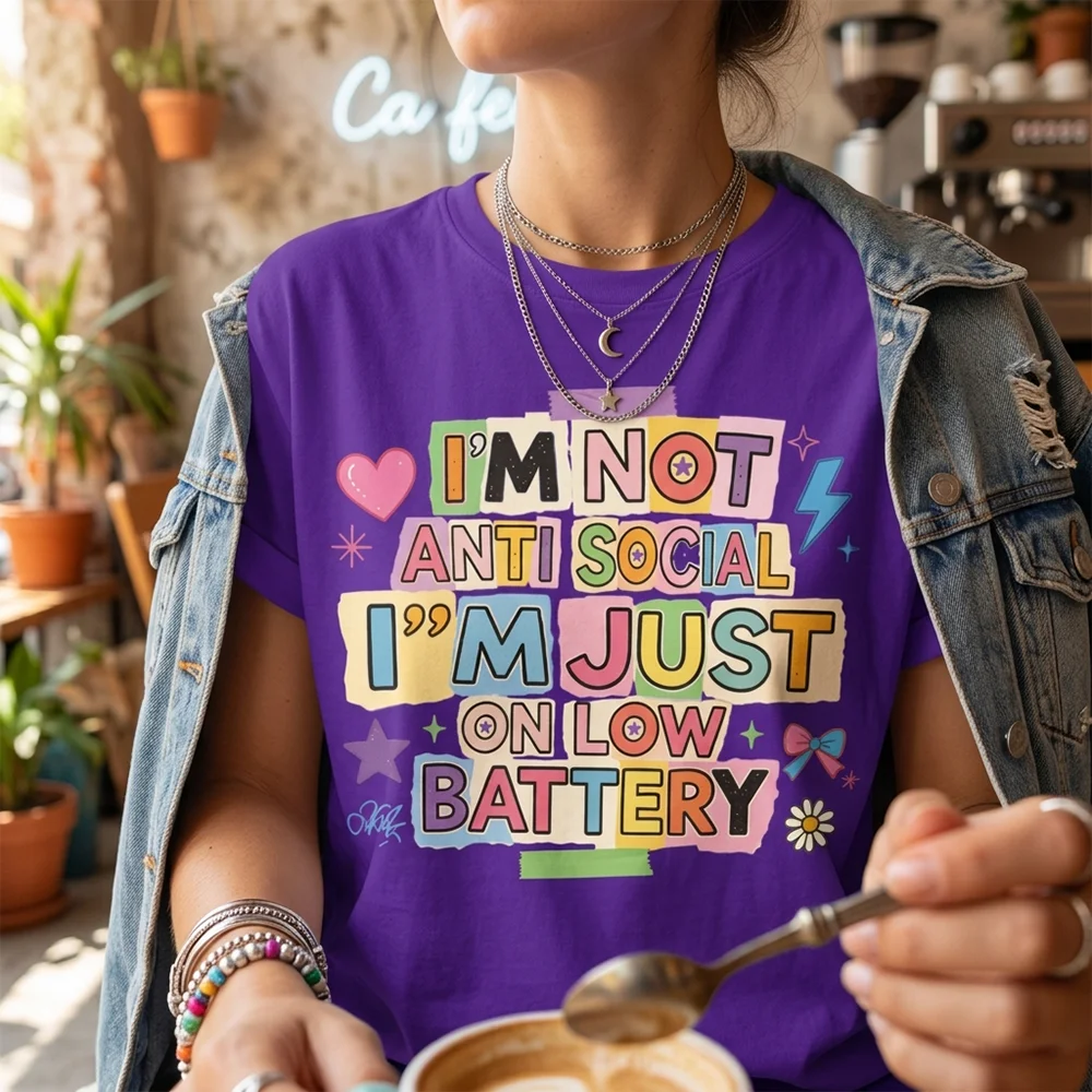 Women Im Not Anti Social Im Just On Low Battery Funny Graphic T Shirt